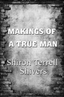 Makings of a True Man 1608138798 Book Cover