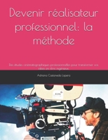 De l'étudiant au réalisateur : la méthode: Des études cinématographiques professionnelles pour transformer vos idées en films ingénieux. (apprendre à devenir réalisateur) (French Edition) B0GCJQG6GN Book Cover