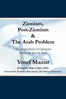 Zionism, Post Zionism and the Arab Problem 1449736416 Book Cover