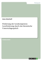 Förderung der Lesekompetenz. Leseförderung durch das literarische Unterrichtgespräch 334635184X Book Cover