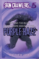 Purple Haze: The Children's Horror Book Of The Summer (Skin Crawlers) B0FKB89YNF Book Cover