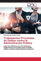 Tratamientos Procesales de Delitos contra la Administración Pública 6200405107 Book Cover