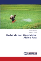 Herbicide and Weedicides: Albino Rats 6203201073 Book Cover