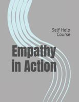 Empathy in Action: Self Help Course B0G4G4R8JH Book Cover