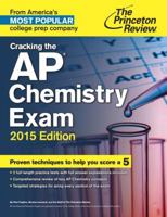 Cracking the AP Chemistry Exam, 2015 Edition 0804125120 Book Cover