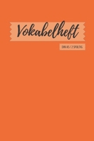 Vokabelheft DIN A5: 2 Spalten liniert Schulheft in orange in DIN A5 Format mit 70 Seiten fuer Vokabeln und Fremdsprachen ( Englisch, Franzoesisch, italenisch latein etc.) 169082123X Book Cover