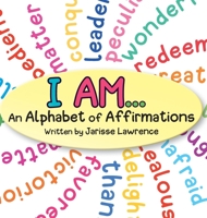 I Am An Alphabet of Affir 1087897696 Book Cover