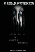 ENRAPTURED A GOTHIC short story B09JWVWM23 Book Cover