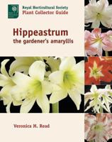 Hippeastrum: The Gardener's Amaryllis (Royal Horticultural Society/Timber Press Plant Collectors Guides Series) 0881926396 Book Cover