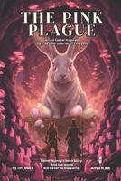 The Pink Plague | An Easter Inspired D&D 5e One-Shot for 2-3 Players: Dungeon master ready to run no prep for Easter or beyond (The Ready Adventure Series) B0GR6CPVZP Book Cover