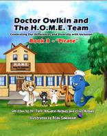 Doctor Owlkin and the H.O.M.E. Team Book 3 - Pirate null Book Cover