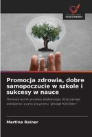 Promocja zdrowia, dobre samopoczucie w szkole i sukcesy w nauce (Polish Edition) 6209954855 Book Cover