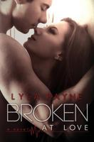 Broken at Love 1482063557 Book Cover