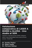 Valutazione comparativa di LASER A DIODO e GLUMA - Uno studio al SEM (Italian Edition) B0CK3VSS9G Book Cover