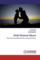 Child Physical Abuse: Risk Factors and Risk Behaviours among Students 6139983282 Book Cover