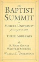 The Baptist Summit at Mercer University: 19-20 January 2006, Three Addresses 0881460613 Book Cover