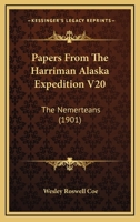 Papers From The Harriman Alaska Expedition V20: The Nemerteans 1120652863 Book Cover