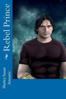 Rebel Prince 1469982528 Book Cover