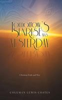 Tomorrow's Sunrise Was Yesterday 1628714050 Book Cover