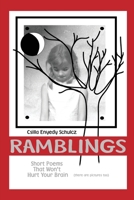 Ramblings: Short Poems That Won't Hurt Your Brain 1537300555 Book Cover