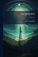 Telephony, Volume 74... 1276736746 Book Cover