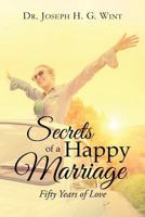 Secrets of a Happy Marriage: Fifty Years of Love 1948801515 Book Cover