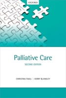 Palliative Care: An Oxford Core Text