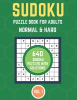 Sudoku Puzzle Book For Adults, Normal And Hard: 640 Challenging Sudoku Puzzles with solutions, 9x9 - Volume 2 B08WK2L9J4 Book Cover