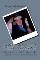 Confessions of a D-List Prom King: Essay's of a Life Unforetold 1548350842 Book Cover