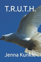 T.R.U.T.H. B0CLKHDJF1 Book Cover