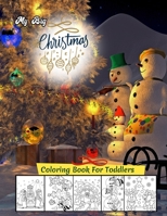 My Big Christmas Coloring Book For Toddlers: christmas coloring books for kids B08LJPHM9F Book Cover