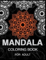 Mandala Coloring Book For Adult: 100 Mandala 200 Page Coloring Designs for Adults Relaxation. B08QRXV4J6 Book Cover