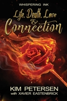 Life. Death. Love & Connection 0648549135 Book Cover