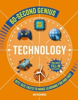 60 Second Genius: Technology: Bite-size facts to make learning fun and fast 1783127244 Book Cover