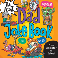 The A to Z Dad Joke Book (The A to Z Joke Books) 1684646219 Book Cover