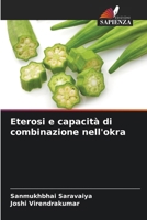 Eterosi e capacità di combinazione nell'okra (Italian Edition) 6202423978 Book Cover