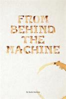 From Behind the Machine 1925666417 Book Cover