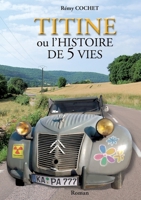 Titine ou l'histoire de 5 vies 2322248959 Book Cover