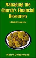 Managing The Church's Financial Resources: A Biblical Perspective 142080698X Book Cover