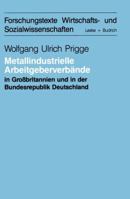 Metallindustrielle Arbeitgeberverbande in Grossbritannien Und Der Bundesrepublik Deutschland: Eine Systemtheoretische Studie 3810005851 Book Cover