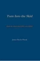 Turn Into The Skid 1105129276 Book Cover