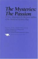 The Mysteries: The Passion (Plays for Performance) 1566630231 Book Cover