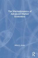 The macrodynamics of advanced market economies 0873325419 Book Cover