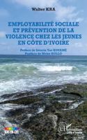 Employabilité sociale et prévention de la violence chez les jeunes en Côte d’Ivoire (Harmattan Côte-d'Ivoire) (French Edition) 2336501821 Book Cover