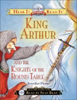 King Arthur and the Knights of the Round Table (Classic Literature With Classical Music. Junior Classics)