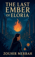 The Last Ember of Eloria B0FKHHC9P4 Book Cover