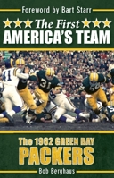 The First America's Team: The 1962 Green Bay Packers 1578604427 Book Cover