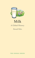 Milk: A Global History 1861896565 Book Cover