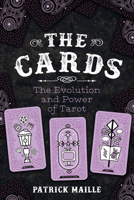 The Cards : The Evolution and Power of Tarot 1496833007 Book Cover