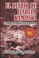 El Diario De Izabela Kaminski: El amor en medio de la guerra (Spanish Edition) B0D2ZJMQXT Book Cover